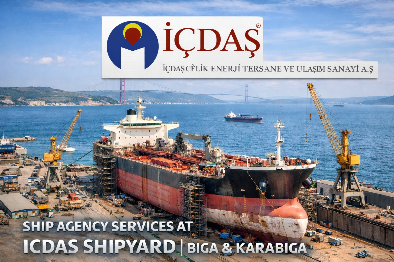 Professional Ship Agency Services at Icdas Shipyard | Biga & Karabiga | 2026
